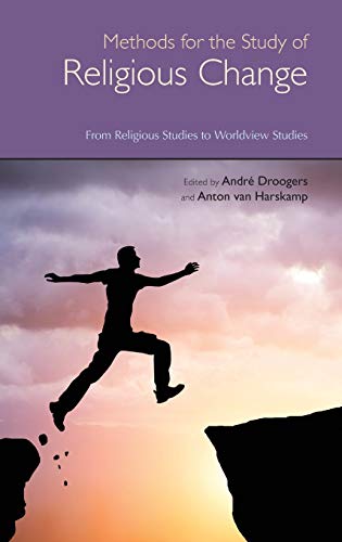 Methods for the Study of Religious Change From Religious Studies to Worldview S [Hardcover]