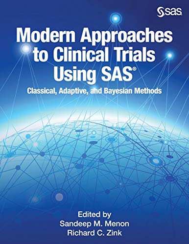 Modern Approaches To Clinical Trials Using Sas Classical, Adaptive, And Bayesia [Paperback]