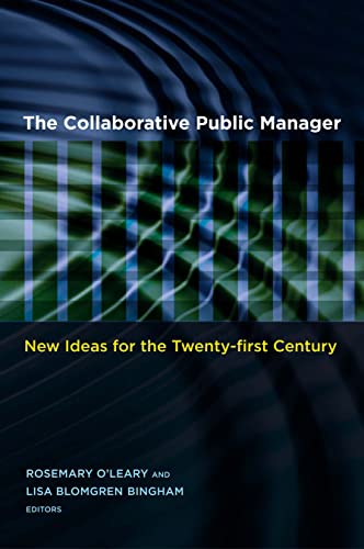 The Collaborative Public Manager New Ideas For The Twenty-First Century (public [Paperback]