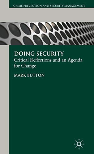 Doing Security Critical Reflections and an Agenda for Change [Hardcover]