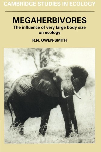 Megaherbivores The Influence of Very Large Body Size on Ecology [Paperback]