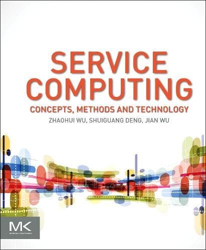 Service Computing Concept, Method and Technology [Hardcover]