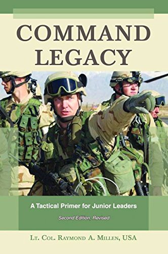 Command Legacy A Tactical Primer For Junior Leaders, Second Edition, Revised [Paperback]