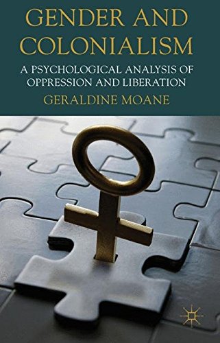 Gender and Colonialism A Psychological Analysis of Oppression and Liberation [Paperback]