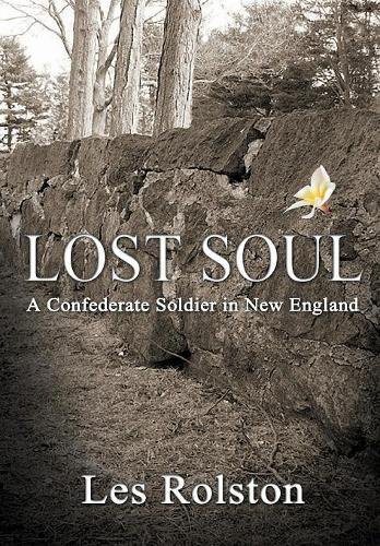 Lost Soul A Confederate Soldier In New England [Hardcover]