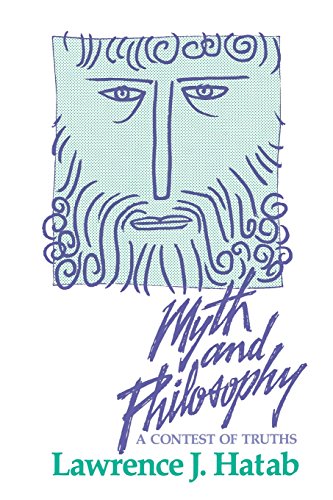Myth And Philosophy A Contest Of Truths [Paperback]