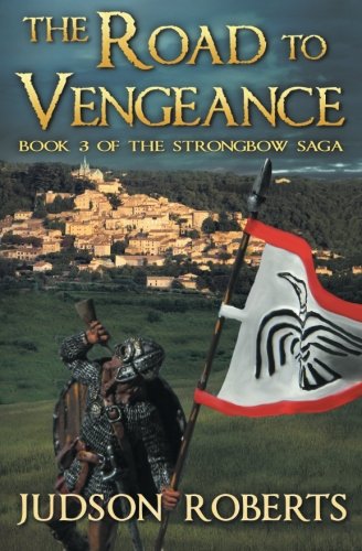 The Road To Vengeance The Strongbow Saga (volume 3) [Paperback]
