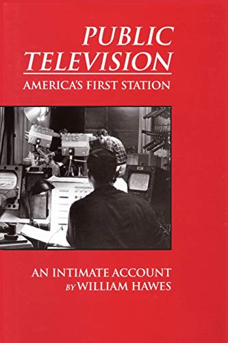 Public Television, America's First Station [Paperback]