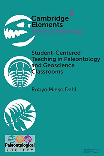 Student-Centered Teaching in Paleontology and Geoscience Classrooms [Paperback]