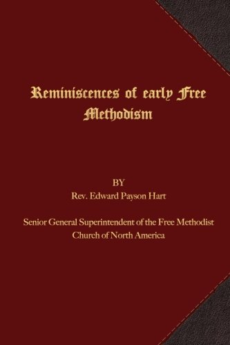 Reminiscences Of Early Free Methodism [Paperback]
