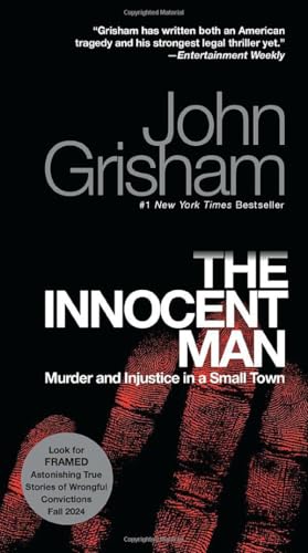 The Innocent Man: Murder and Injustice in a Small Town [Paperback]