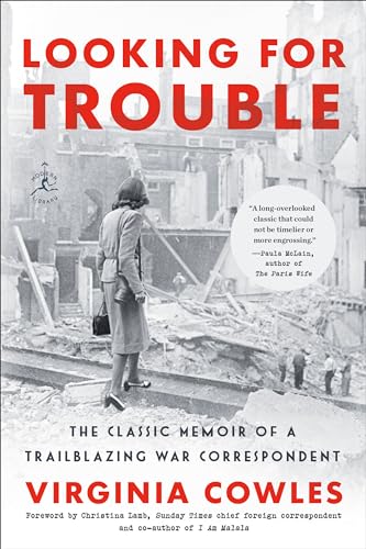 Looking for Trouble The Classic Memoir of a Trailblazing War Correspondent [Paperback]