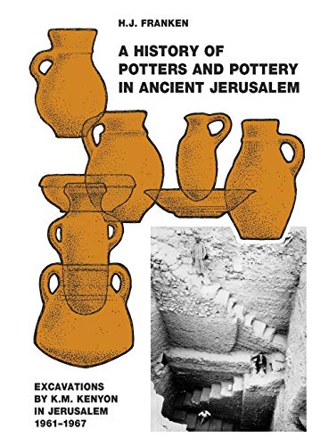 A History of Pottery and Potters in Ancient Jerusalem Excavations by K.M. Kenyo [Paperback]