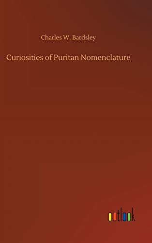 Curiosities Of Puritan Nomenclature