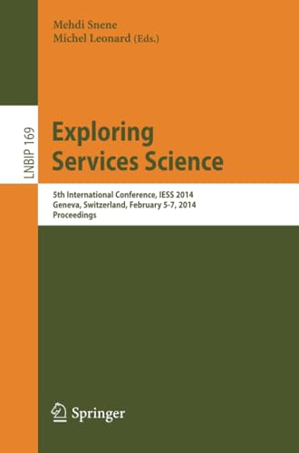 Exploring Services Science 5th International Conference, IESS 2014, Geneva, Swi [Paperback]