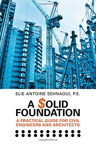 A olid Foundation A Practical Guide For Civil Engineers And Architects [Paperback]