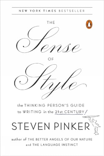 The Sense of Style: The Thinking Person's Guide to Writing in the 21st Century [Paperback]