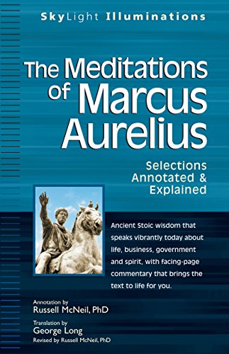 The Meditations of Marcus Auerlius Selections Annotated &amp Explained [Hardcover]