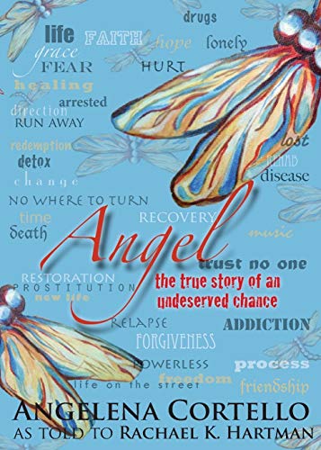 Angel The True Story Of An Undeserved Chance [Paperback]