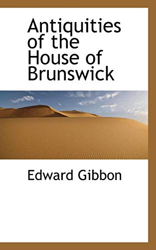Antiquities Of The House Of Brunswick [Paperback]