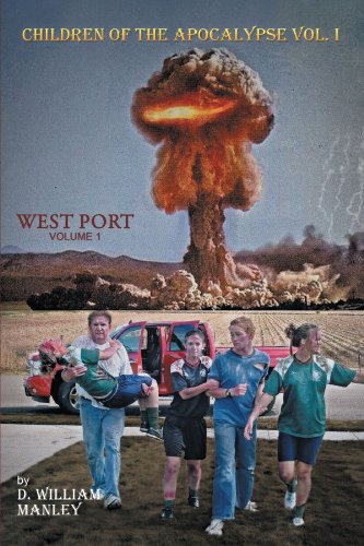 Children Of The Apocalypse Vol. I Volume 1. West Port [Paperback]