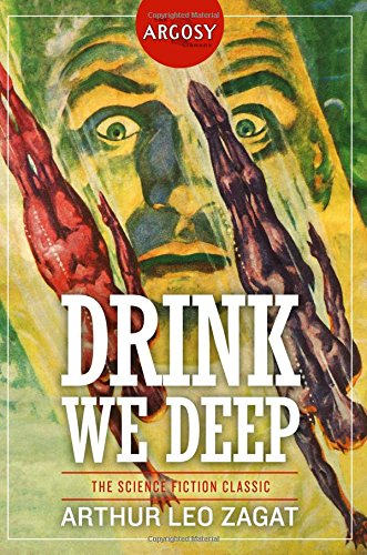 Drink We Deep (the Argosy Library) [Paperback]