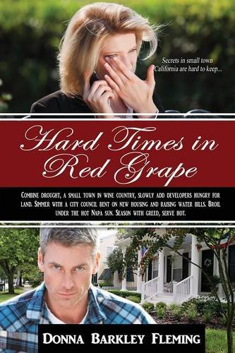 Hard Times In Red Grape Secrets In Small Town California Are Hard To Keep [Paperback]
