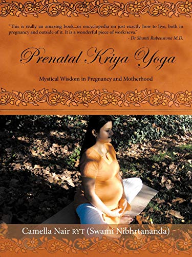 Prenatal Kriya Yoga Mystical Wisdom In Pregnancy And Motherhood [Paperback]