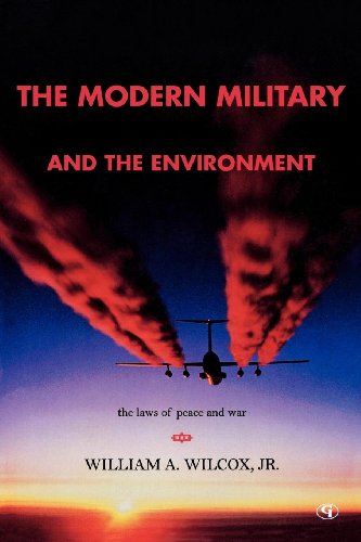 The Modern Military and the Environment The Laws of Peace and War [Paperback]
