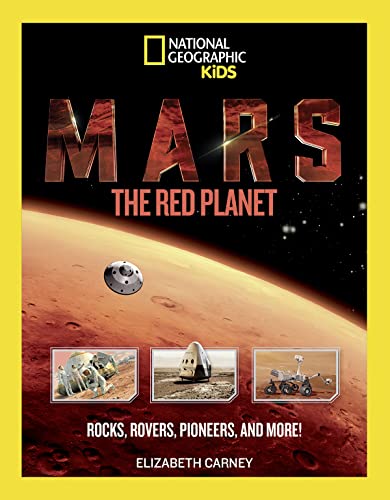 Mars The Red Planet Rocks, Rovers, Pioneers, and More [Paperback]