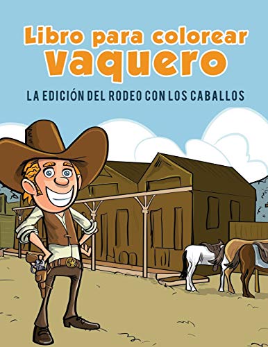 Cowboy Livre De Coloriage L'edition Rodeo Avec Des Chevaux (french Edition) [Paperback]