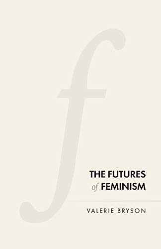 The futures of feminism [Paperback]