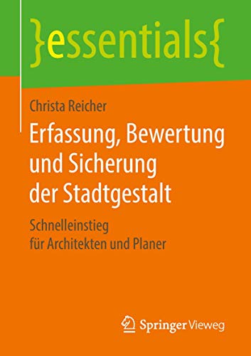 Erfassung, Bewertung und Sicherung der Stadtgestalt Schnelleinstieg fr Archite [Paperback]