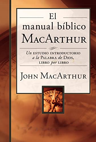 El manual bblico MacArthur Un estudio introductorio a la Palabra de Dios, libr [Hardcover]
