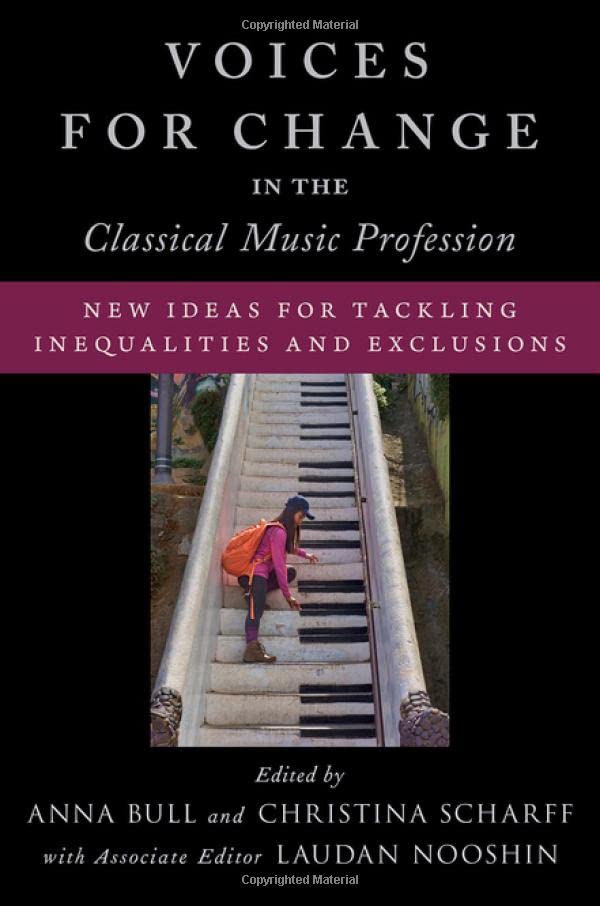 Voices for Change in the Classical Music Profession New Ideas for Tackling Ineq [Paperback]