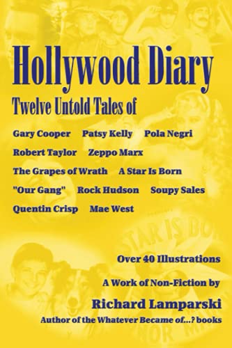 Hollywood Diary Twelve Untold Tales Of Gary Cooper, Patsy Kelly, Pola Negri, Ro [Paperback]