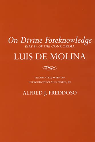On Divine Foreknowledge Part Iv Of The  concordia  (cornell Classics In Philoso [Paperback]