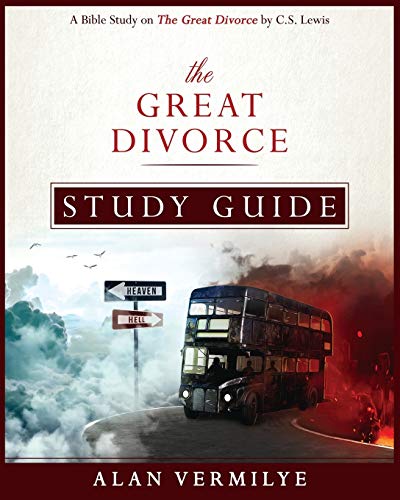The Great Divorce Study Guide A Bible Study On The C.S. Lewis Book The Great Di [Paperback]