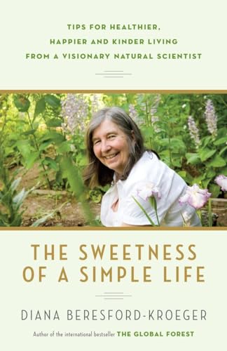 The Sweetness of a Simple Life Tips for Healthier, Happier and Kinder Living fr [Paperback]