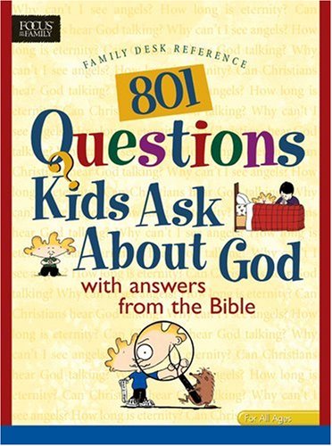 801 Questions Kids Ask about God with answers from the Bible [Paperback]