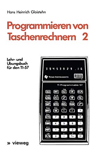 Programmieren von Taschenrechnern 2 Lehr- und bungsbuch fr den TI-57 [Paperback]