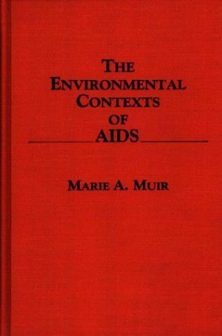 The Environmental Contexts Of Aids [Hardcover]