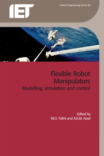 Flexible Robot Manipulators Modelling, Simulation and Control [Hardcover]