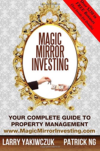 Magic Mirror Investing Your Complete Guide To Property Management [Paperback]