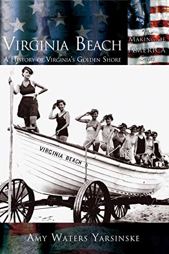 Virginia Beach  A History of Virginia's Golden Shore [Hardcover]