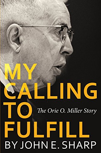 My Calling To Fulfill The Orie O. Miller Story [Paperback]