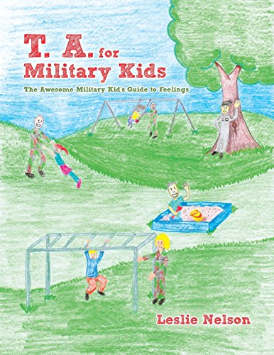 T. A. For Military Kids The Awesome Military Kid's Guide To Feelings [Paperback]