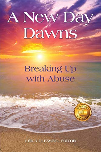 A New Day Dawns Breaking Up With Abuse [Paperback]