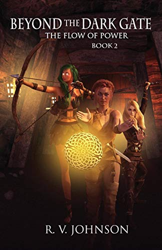 Beyond The Dark Gate Epic Fantasy Series The Flow Of Power [Paperback]