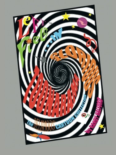 Left Field . . . In Glorious Toonarama The Delirious Cartoon Collection [Paperback]